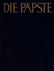 Die römischen Päpste. In den letzten vier Jahrhunderten