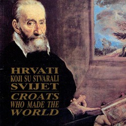 Hrvati koji su stvarali svijet / Croats Who Made the World