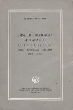 Pravni položaj i karakter srpske crkve pod turskom vlašću (1459-1766)