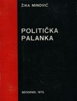 Politička palanka. Opštinske političke borbe u Srbiji
