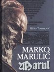 Marko Marulić Marul. Monografija