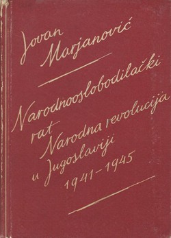 Narodnooslobodilački rat. Narodna revolucija u Jugoslaviji 1941-1945