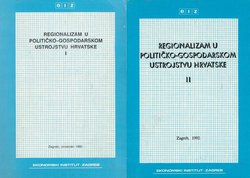 Regionalizam u političko-gospodarskom ustrojstvu Hrvatske I-II