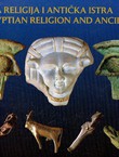 Egipatska religija i antička Istra / Egyptian Religion and Ancient Istria