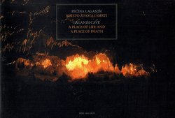 Pećina Laganiši. Mjesto života i smrti / Laganiši Cave. A Place of Life and a Place of Death