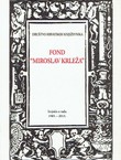 Fond "Miroslav Krleža". Izvješće o radu 1985.-2013.