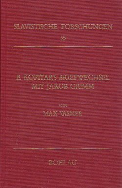 B. Kopitar Briefwechsel mit Jakob Grimm