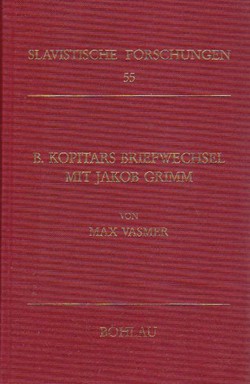 B. Kopitar Briefwechsel mit Jakob Grimm