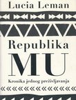 Republika MU. Kronika jednog preživljavanja