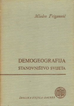 Demogeografija. Stanovništvo svijeta (2.prerađ. i dop.izd.)