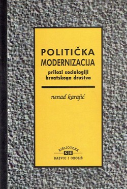 Politička modernizacija. Prilozi sociologiji hrvatskoga društva