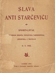 Slava Anti Starčeviću. Spomen listak povodom odkrića njegovoga nadgrobnoga spomenika u Šestinah 11.X.1903.