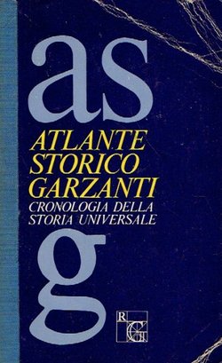 Atlante storico Garzanti. Cronologia della storia universale