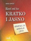 Reci mi to kratko i jasno. Hrvatski za normalne ljude