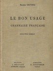 Le bon usage. Grammaire francaise (5.ed.)