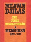 Der junge Revolutionär. Memoiren 1929-1941