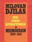 Der junge Revolutionär. Memoiren 1929-1941
