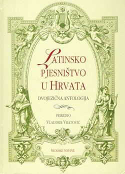 Latinsko pjesništvom u Hrvata. Dvojezična antologija