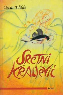 Sretni kraljević i druge bajke / Kuća mogranja