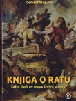 Knjiga o ratu. Zašto ljudi ne mogu živjeti u miru?