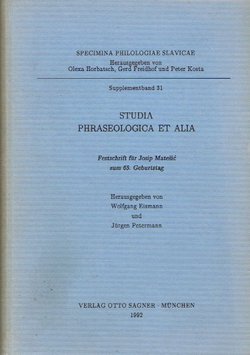 Studia phraseologica et alia. Festschrift für Josip Matešić zum 65. Geburtstag