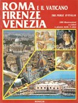 Roma e il Vaticano, Firenze, Venezia