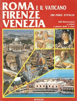 Roma e il Vaticano, Firenze, Venezia