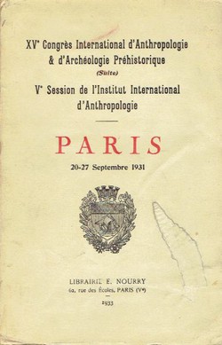 XVe Congres international d'anthropologie & d'archeologie prehistorique. Ve cession de l'Institut international d'anthropologie. Paris, 20-27 Septembre 1931