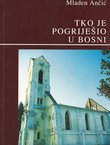 Tko je pogriješio u Bosni (2.dop. i popr.izd.)