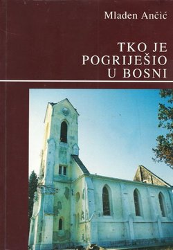 Tko je pogriješio u Bosni (2.dop. i popr.izd.)