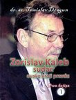 Zorislav Kaleb sudac ovako kroji pravdu
