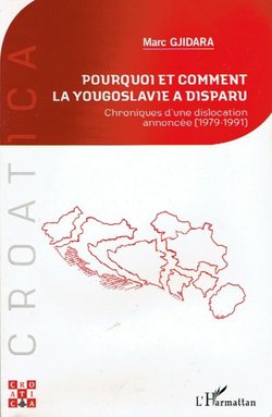 Pourquoi et comment la Yougoslavie a disparu