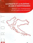 La Croatie et la Slovenie: 25 ans d'independance