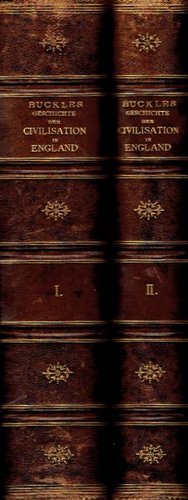 Geschichte der Civilisation in England I-III (7.Aufl.)