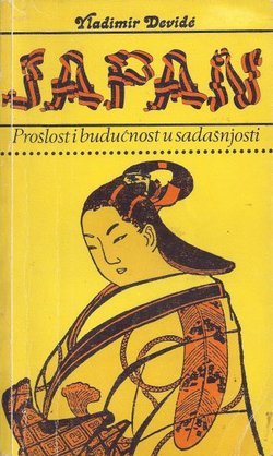 Japan. Prošlost i budućnost u sadašnjosti