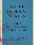 Greek Federal States. Their Institutions and History
