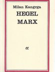 Hegel - Marx. Neki osnovni problemi marksizma