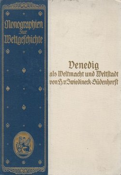 Venedig als Weltmacht und Weltstadt (3.Aufl)