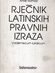Rječnik latinskih pravnih izraza (2.dop. i prer.izd.)