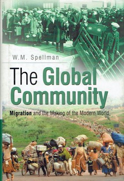 The Global Community. Migration and the Making of the Modern World