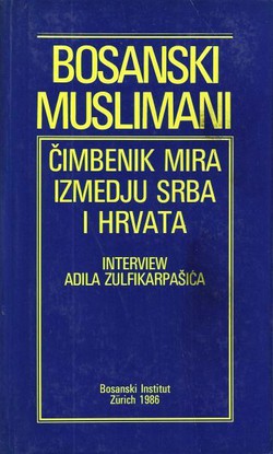 Bosanski Muslimani čimbenik mira izmedju Srba i Hrvata