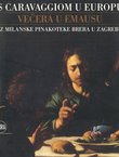 S Caravaggiom u Europu / Un Caravaggio per l'Europa