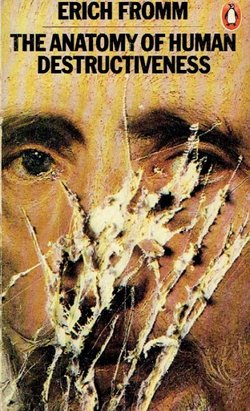 The Anatomy of Human Destructiveness