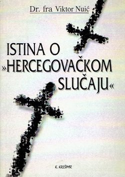 Istina o "Hercegovačkom slučaju"