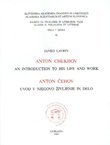 Anton Chekhov. An Introduction to his Life and Work / Anton Čehov. Uvod v njegovo življenje in delo