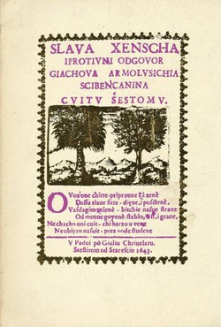 Slava xenscha i protivni odgovor Giachova Armolusichia Scibencanina cvitu šestom (pretisak iz 1643)