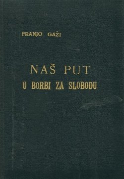 Naš put u borbi za slobodu