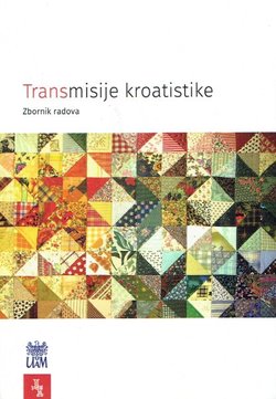 Transmisija kroatistike. Zbornik radova