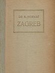 Zagreb. Povijest hrvatskog glavnog grada