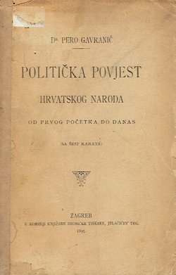 Politička povjest hrvatskoga naroda od prvog početka do danas